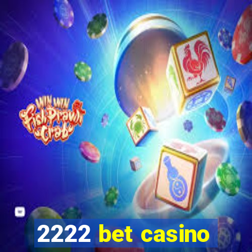 2222 bet casino